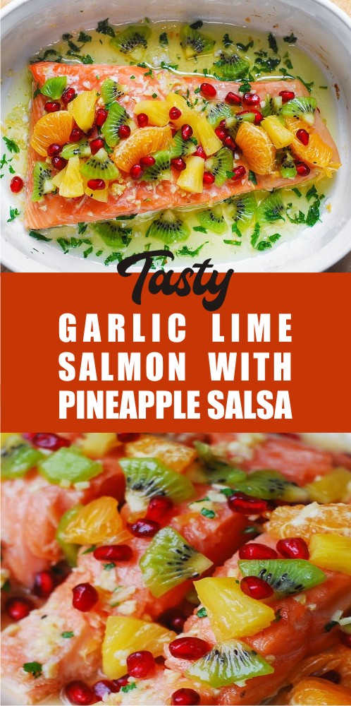 Tasty Garlic Lime Salmon with Pineapple Salsa - Recipeblogs